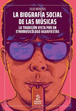 LA BIOGRAFÍA SOCIAL DE LAS CANCIONES. <br> La tradición vista por un etnomusicólogo aguafiestas